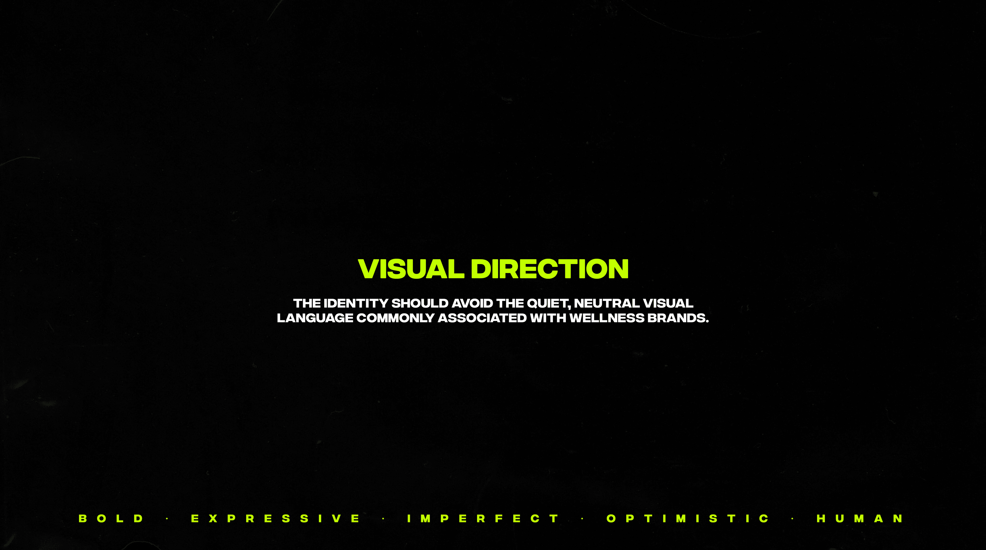 Visual direction — bold, expressive, imperfect, optimistic, human